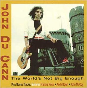 The World's Not Big Enough - John Du Cann
