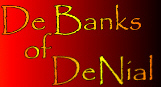 DeBanks of DeNial